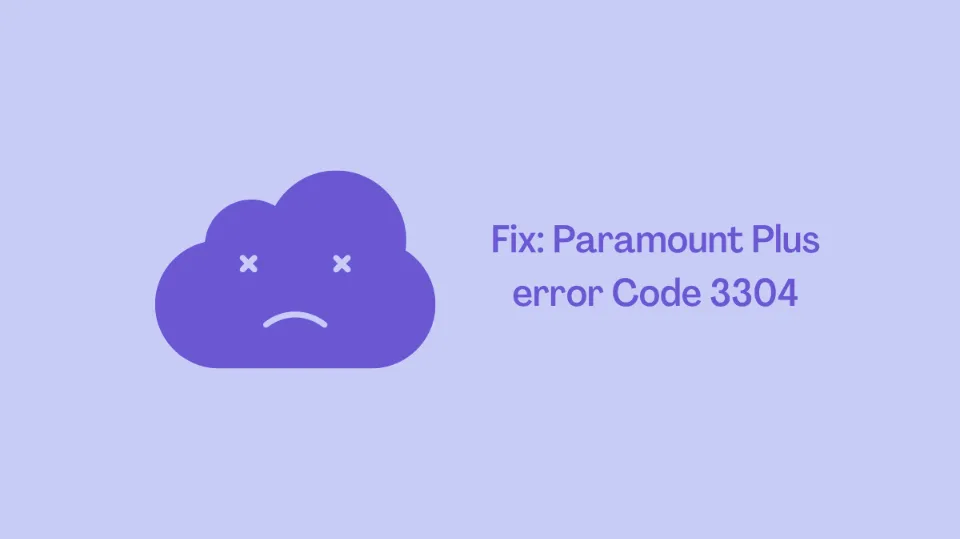 5 Ways to Fix Error Code 4200 on Paramount Plus