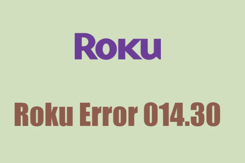 Roku Error 014.30