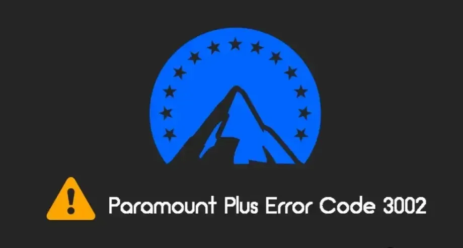 Paramount Plus Error Code 3002