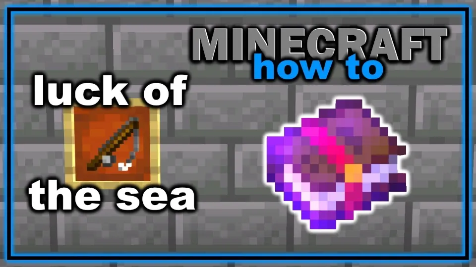 What is Luck of the Sea in Minecraft